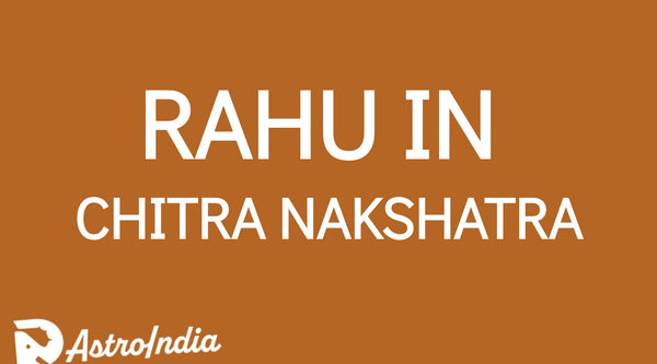 Rahu in Chitra Nakshatra: The Architectural Genius and Power Seeker