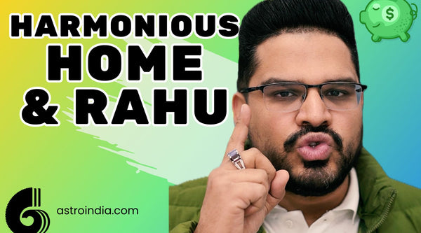 Rahu Remedies for a Harmonious Home: Six Ways to Bring Peace and Balance