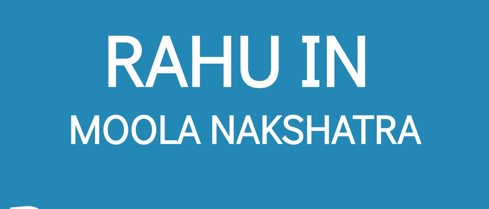 Rahu in Moola Nakshatra: The Path of Knowledge and Transformation