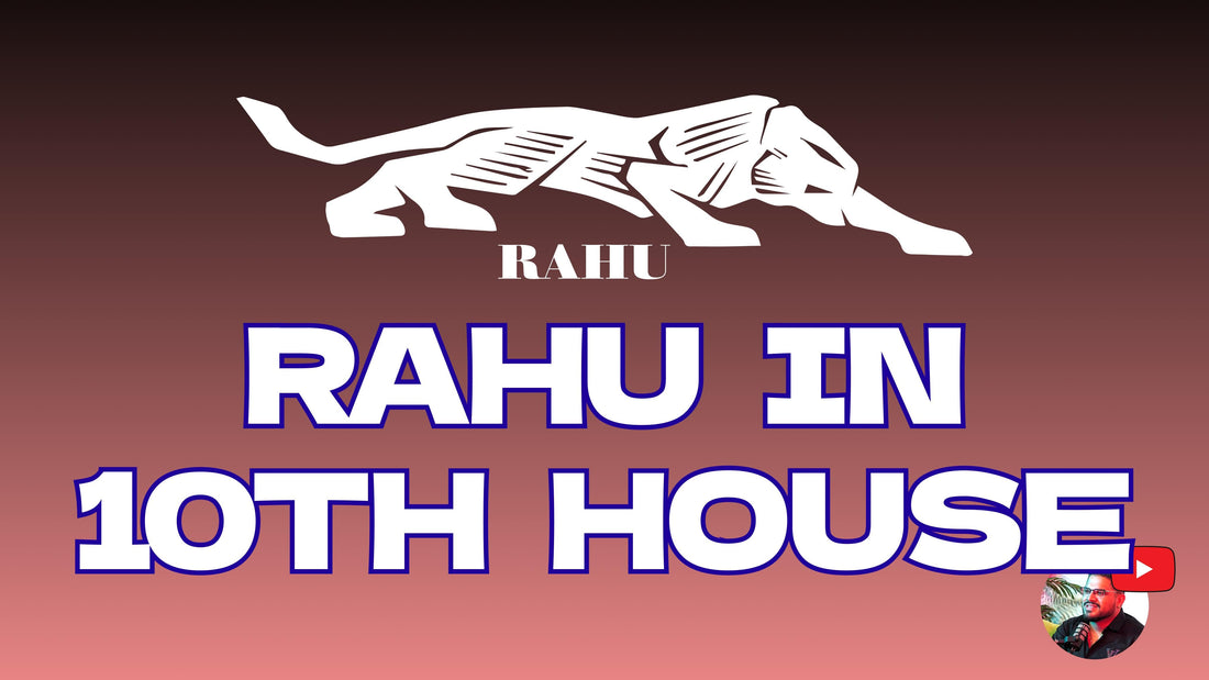 Rahu in 10th House: Career, Fame, and Power