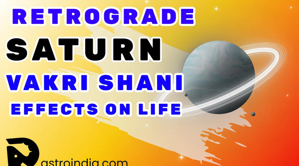 Retrograde Saturn: Vakri Shani Effects on Life